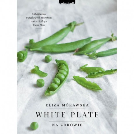 Książka "White. Plate. Na zdrowie" Eliza Mórawska Twarda okładka